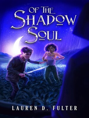 cover image of Of the Shadow Soul (Book Three of the Unanswered Questions Series)